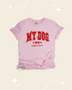 My dog is my Valentine t-shirt