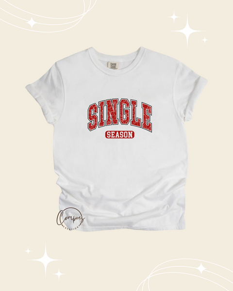 Single Season  T-shirt