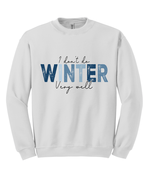 I don't do Winter Sweatshirt