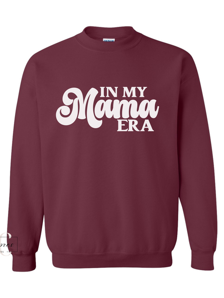 In my Mama Era Swearshirt
